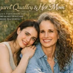 Margaret Qualley and Her Mom