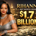 Rihanna Net Worth 2025