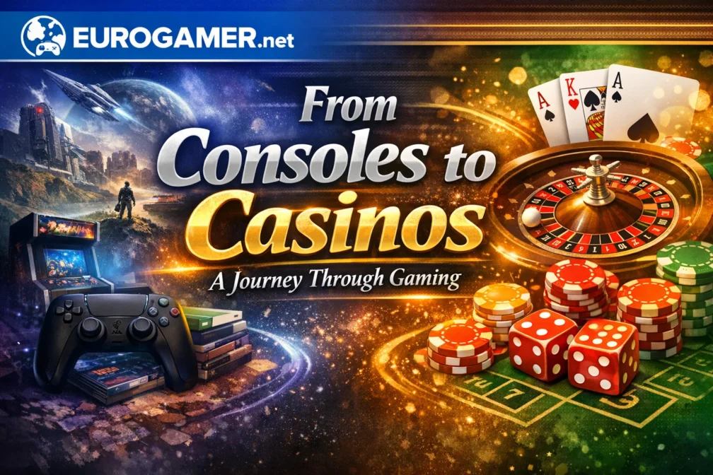 eurogamersonline From Consoles to Casinos