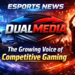 esports news dualmedia