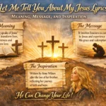 Let Me Tell You About My Jesus Lyrics